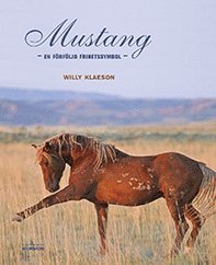 bokomslag Mustang : en förföljd frihetssymbol
