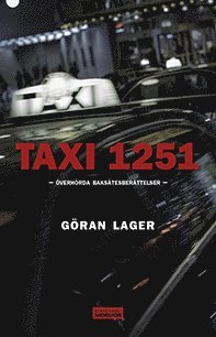Taxi 1251 : överhörda baksätesberättelser 1