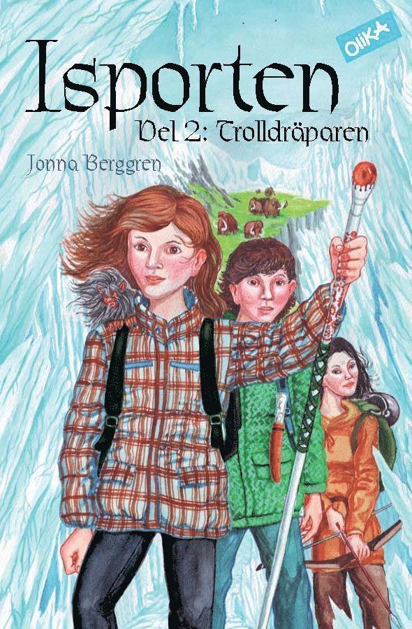 Jonna Berggren - Isporten. Trolldräparen, Häftad