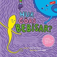 bokomslag Hur görs bebisar?