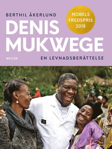 bokomslag Denis Mukwege : en levnadsberättelse