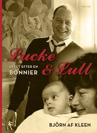 bokomslag Lucke & Lull: Arvet efter en Bonnier.