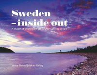 bokomslag Sweden - inside out : a snapshot briefing on the country and its people
