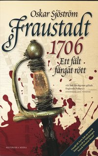 bokomslag Fraustadt 1706 : ett fält färgat rött