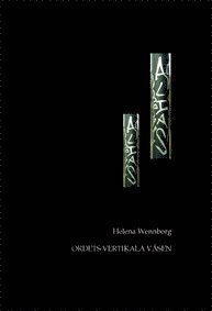 Helena Wennborg - Ordets vertikala väsen, Häftad