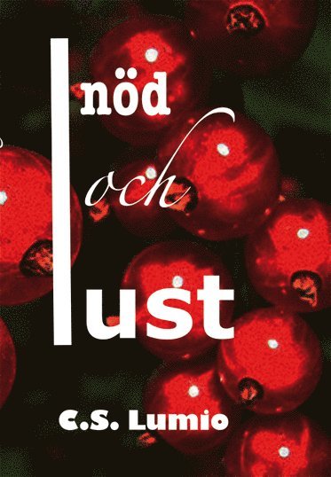 C. S. Lumio - I nöd och lust, Inbunden
