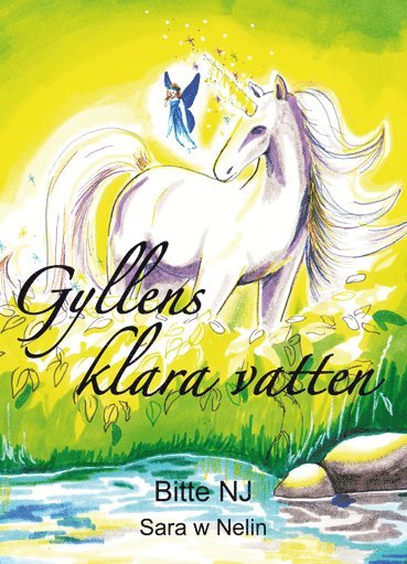 Bitte Nohrin Jernberg - Gyllens klara vatten, Inbunden