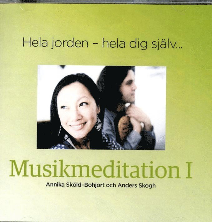 Hela jorden - hela dig själv : en musikmeditation 1