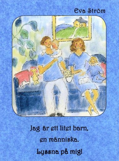 bokomslag Jag är ett litet barn, en människa. Lyssna på mig!