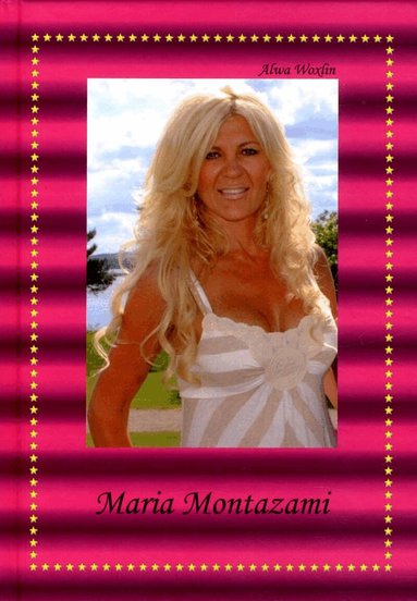 Alwa Woxlin - Maria Montazami, Inbunden