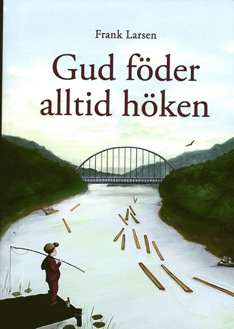 Frank Larsen - Gud föder alltid höken, Häftad