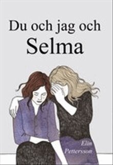 Elin Pettersson - Du och jag och Selma, Häftad