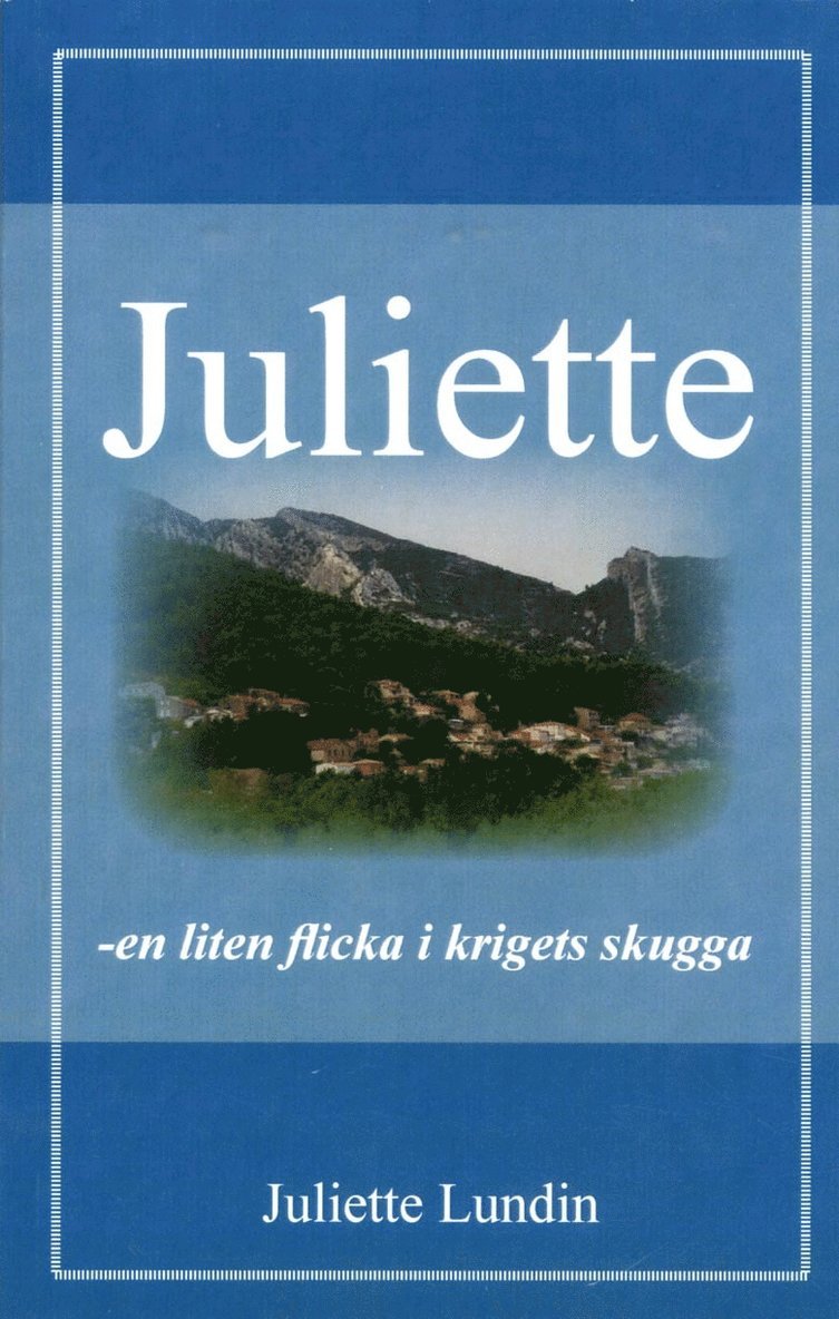 Juliette Lundin - Juliette,  en liten flicka i krigets skugga, Häftad