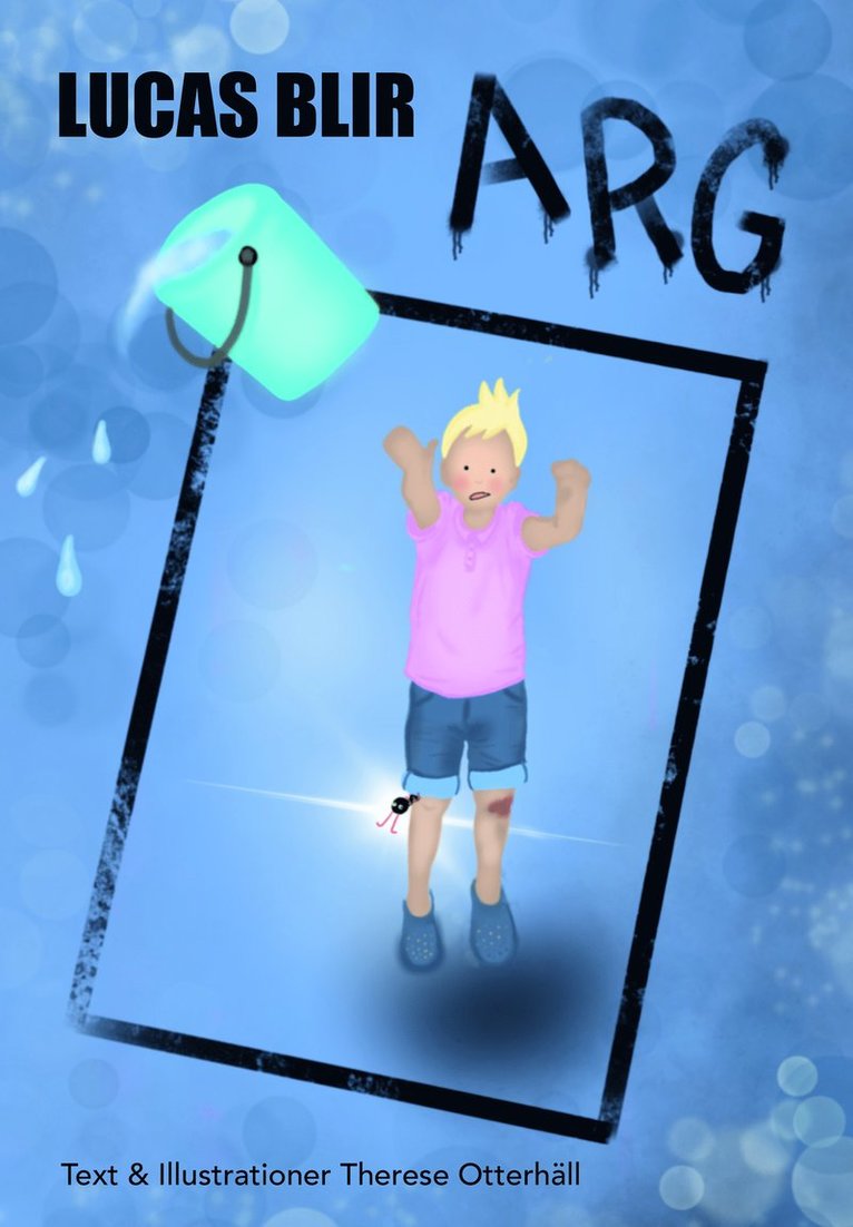 Therese Otterhäll - Lucas blir arg, Inbunden