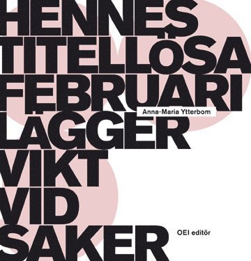 Hennes titellösa februari lägger vikt vid saker 1