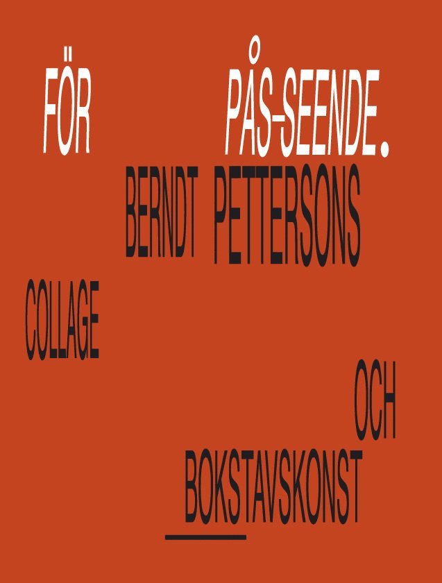 Jonas (J) Magnusson, Cecilia Grönberg - För pås-seende. Berndt Pettersons collage och bokstavskonst, Häftad