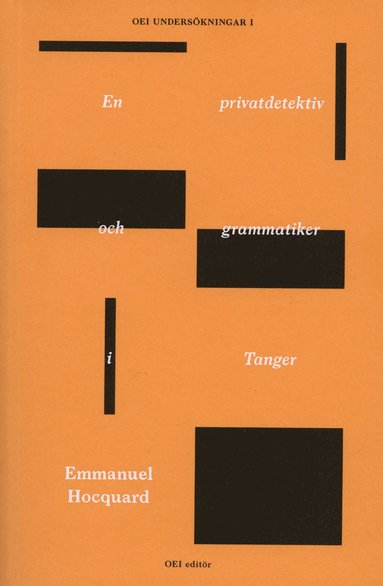 Emmanuel Hocquard - En privatdetektiv och grammatiker i Tanger, Inbunden