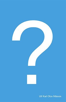 Ulf Karl Olov Nilsson - ? [frågetecken], Häftad
