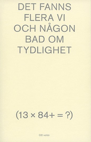 bokomslag Det fanns flera vi och någon bad om tydlighet (13 x 84+ = ?)