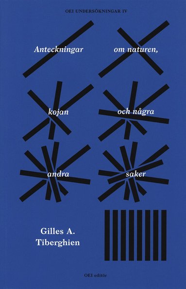 Gilles A. Tiberghien - Anteckningar om naturen, kojan och några andra saker, Häftad