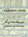 Monika Minnhagen-Alvsten, Sven Hellström, Stefan Hammenbeck, Susanne Glöersen, Gunnar Elfström - I kulturens tjänst : Bengt Cnattingius, museiman och folkbildare, Häftad