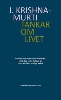 bokomslag Tankar om livet : problem som möter varje människa - med djup insikt tolkade av en av världens andliga ledare