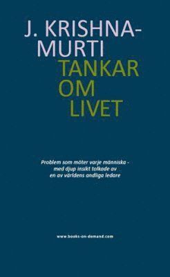 bokomslag Tankar om livet : problem som möter varje människa - med djup insikt tolkade av en av världens andliga ledare