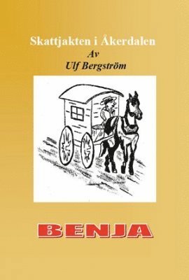 Ulf Bergström - Benja : skattjakten i Åkerdalen, Häftad