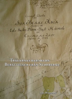 bokomslag Trälarnas barnbarn : berättelser från Storberke - en bys tillkomst och utveckling