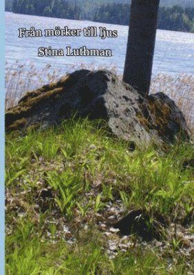 Stina Luthman - Från mörker till ljus, Häftad