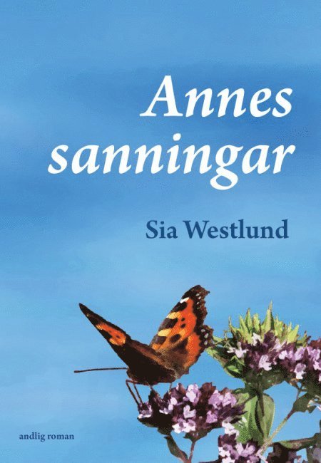 Annes Sanningar : andlig roman 1