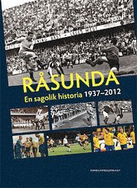 Råsunda : en sagolik historia 1937-2012, Inbunden