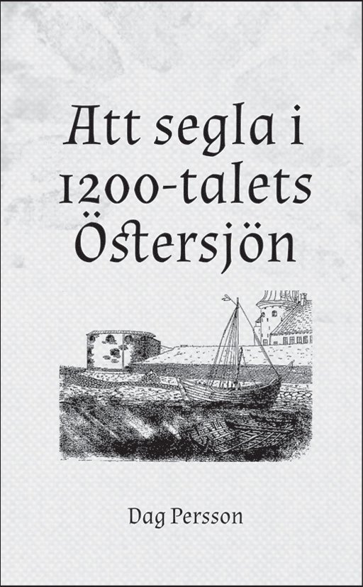 Att segla i 1200-talets Östersjön 1