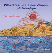 bokomslag Fille Fisk och hans vänner på äventyr