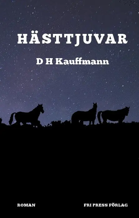 D. H. Kauffmann - Hästtjuvar, Häftad. Tillgänglighet: Lägg i varukorg
