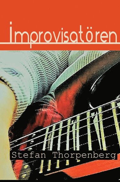 Stefan Thorpenberg - Improvisatören, Häftad