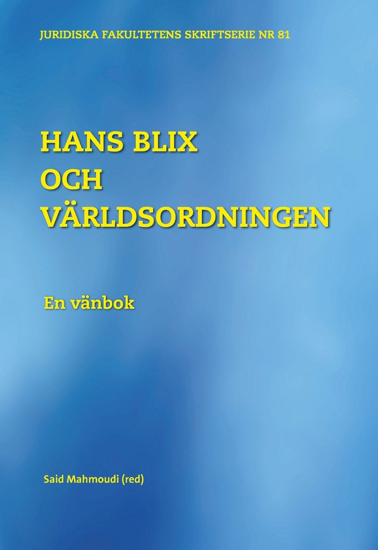 Hans Blix och världsordningen : en vänbok 1