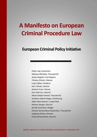 bokomslag A manifesto on european criminal procedure law : european criminal policy initiative