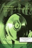 bokomslag The Procedural Criminal Law Cooperation of the EU - Towards an area of freedom, security & justice - Part 2