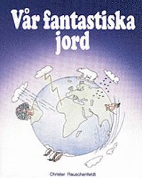 bokomslag Vår fantastiska jord