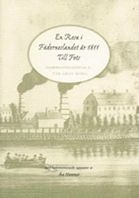 UTGÅTT !!! En resa i fäderneslandet år 1811 till fots, Inbunden