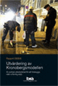 Utvärdering av Kronobergsmodellen : en polisiär arbetsmetod för att förebygga våld i offentlig miljö