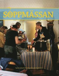 Soppmässan : Uppsala domkyrkoförsamling & Uppsala stadsmission