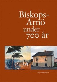 Jan Liedgren, Håkan Tegnestål, Lars Gezelius, Erik B. Lundberg, Gösta Hedegård, Erik Schelin, Tryggve Lundén, Alf Härdelin, Ella Nyrin-Heuman, Njördur P. Njardvik, Eric Åkerlund, Eric Höglund, Birgitta Östlund, Ingegerd Lusensky - Biskops-Arnö under 700 år, Inbunden