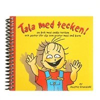 bokomslag Tala med tecken! : en bok med enkla tecken och gester för dig som pratar med små barn