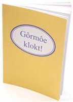 bokomslag Gôrmôe klokt!