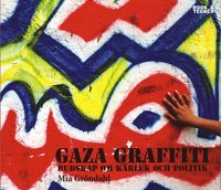 bokomslag Gaza Graffiti : budskap om kärlek och politik