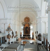 bokomslag Kalmar domkyrka i nytt ljus = Kalmar cathedral in new light