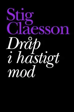 Stig Claesson - Dråp i hastigt mod, Häftad