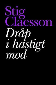 Stig Claesson - Dråp i hastigt mod, Häftad